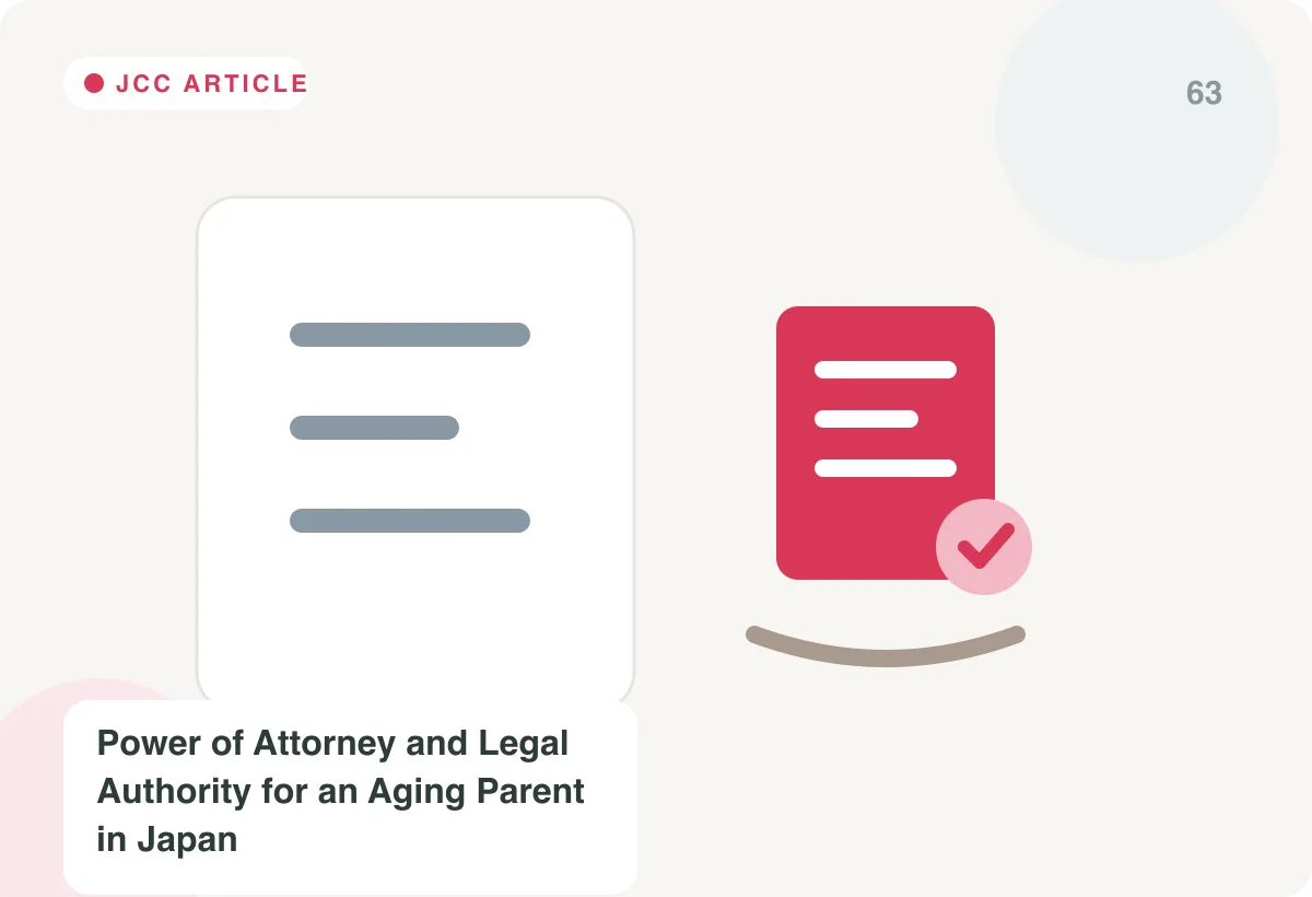 Japan Care Concierge explainer image for Power of Attorney and Legal Authority for an Aging Parent in Japan