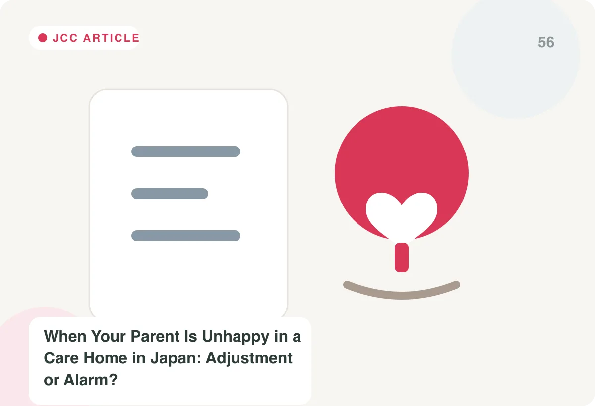 Japan Care Concierge explainer image for When Your Parent Is Unhappy in a Care Home in Japan: Adjustment or Alarm?