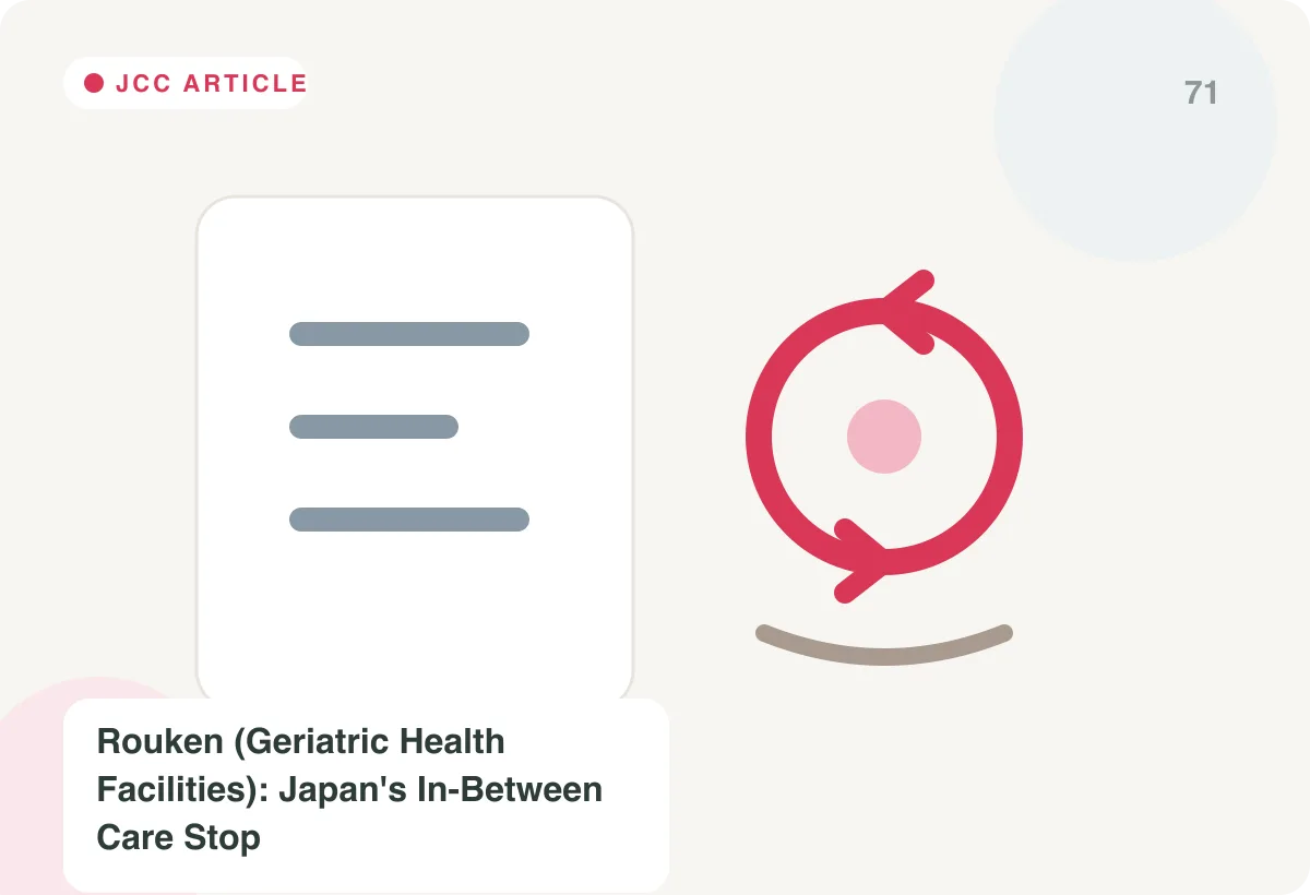Japan Care Concierge explainer image for Rouken (Geriatric Health Facilities): Japan's In-Between Care Stop