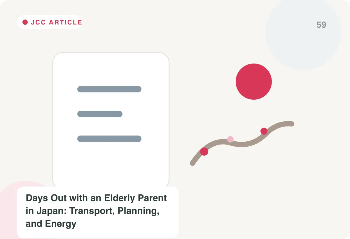 Japan Care Concierge explainer image for Days Out with an Elderly Parent in Japan: Transport, Planning, and Energy